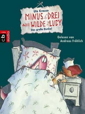 cover image of Minus Drei und die wilde Lucy--Das große Dunkel